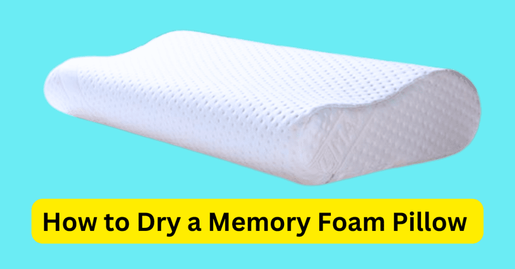 How to Dry a Memory Foam Pillow - Pillow Serene